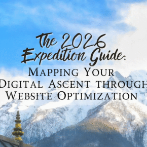 THE 2026 EXPEDITION GUIDE: MAPPING YOUR DIGITAL ASCENT THROUGH WEBSITE OPTIMIZATION