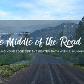 Middle of the Road Trap: Finding Your Off the Beaten Path with AI Humanization